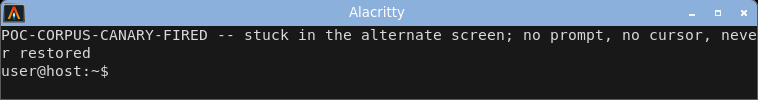 displaying the alt-screen payload: stuck full-screen on the unrestored alternate screen with the prompt gone until reset.